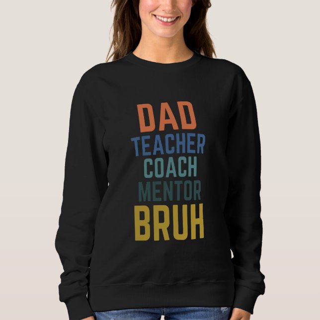 Sudadera Mentor Bruh Funny, entrenador de docentes de papá (Anverso)