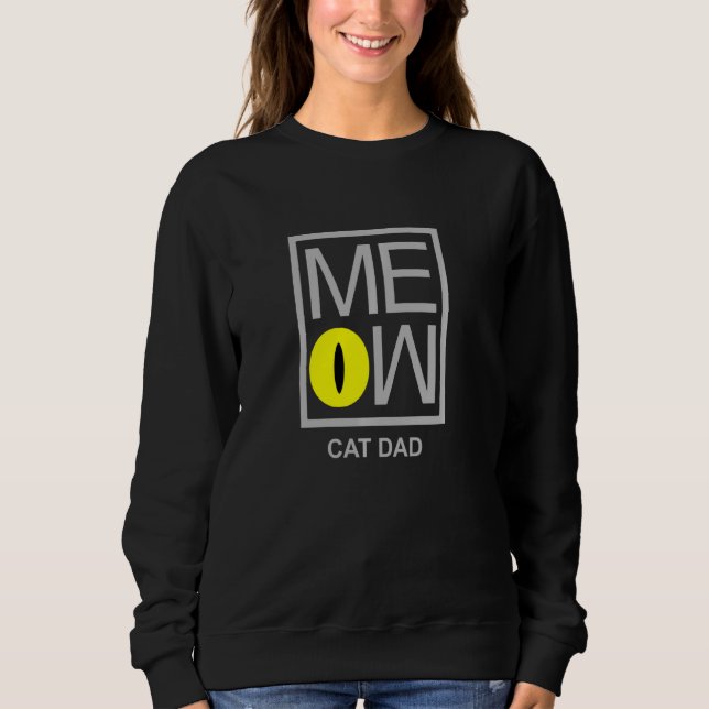 Sudadera Meow Cat Dad Novedad  Gráfico Pet Lover Fun Tee (Anverso)