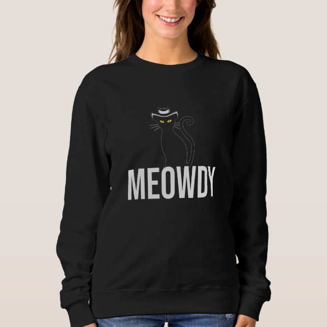 Sudadera Meowdy   Mashup Between Meow and Howdy  Cat Meme (Anverso)