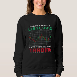 Sudadera Mercado de valores lo siento no estaba escuchando