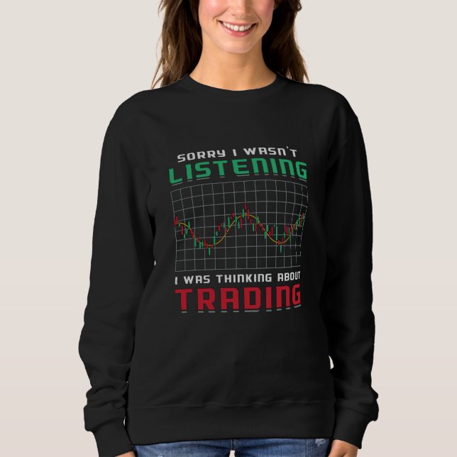 Sudadera Mercado de valores lo siento no estaba escuchando  (Anverso)