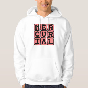 Sudadera Mercurial, Repentino e Impredecible