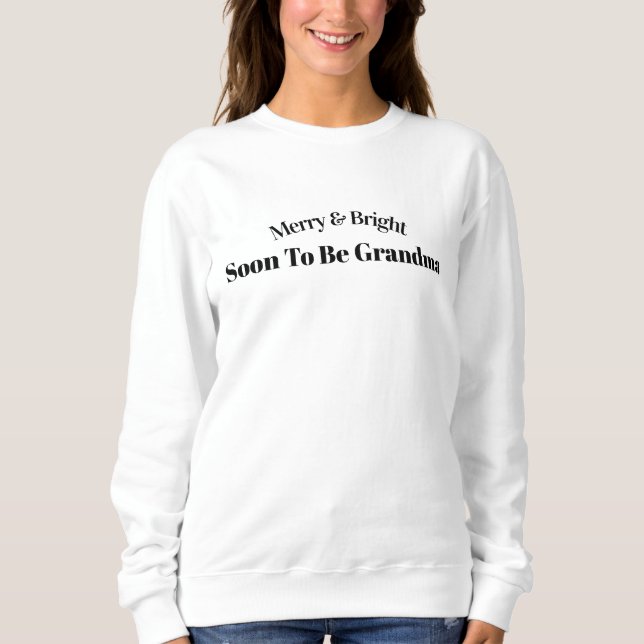 Sudadera Merry & Bright Soon To Be Grandma Quote Sweater. (Anverso)