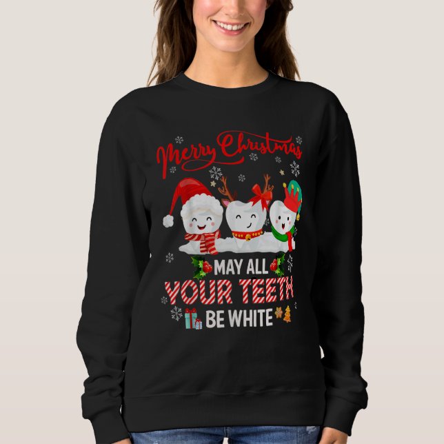 Sudadera Merry Christmas May All Your Teeth Be White Dental (Anverso)