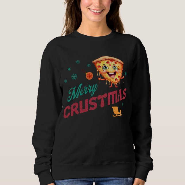 Sudadera Merry Crustmas Funny Navidades Pizza Lover Xmas (Anverso)