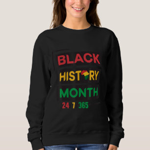 Sudadera Mes de historia negra 24 7 365 Mes de historia neg