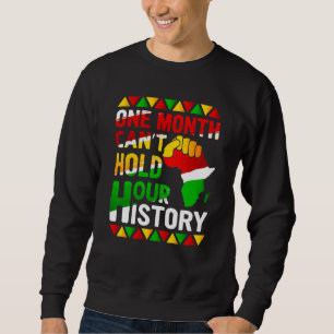 Sudadera Mes de historia negra un mes no puede aguantar nue