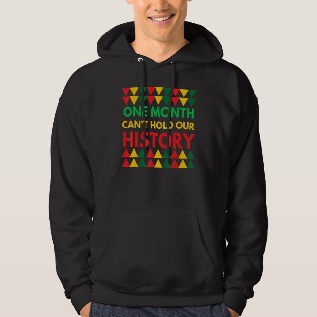 Sudadera Mes De Historia Negra Un Mes Puede Sostener Nuestr (Anverso)
