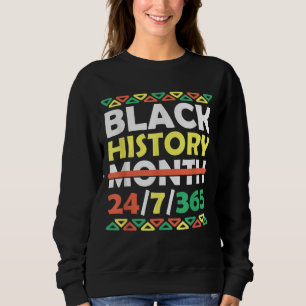 Sudadera Mes de la historia negra 24 7 365 Orgullo negro af