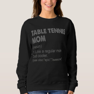 Sudadera Mesa De Tennis Mom Definition Mesa De Tenis Mom Pa