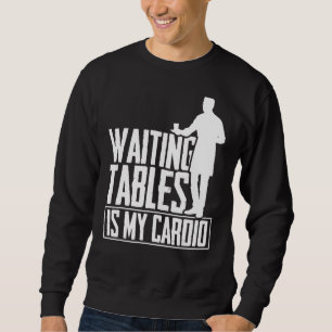 Sudadera Mesas De Espera Es Mi Restaurante Cardio Waiter Wa