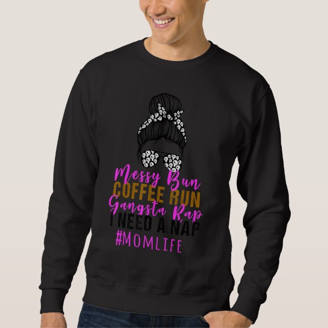 Sudadera Messy Bun Bleached Coffee Run Gangsta Rap Mothers (Anverso)