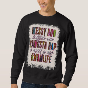 Sudadera Messy Bun Café Corre Gangsta Rap Mamá Madres