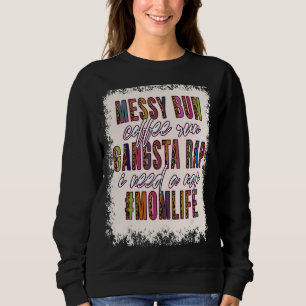 Sudadera Messy Bun Café Corre Gangsta Rap Mamá Madres