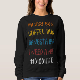 Sudadera Messy Bun Run Rap Nap Perfecto Para Café Mamá Pand