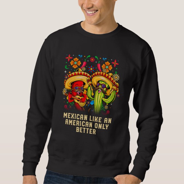 Sudadera Mexican Like an American Only Better Patriotic USA (Anverso)