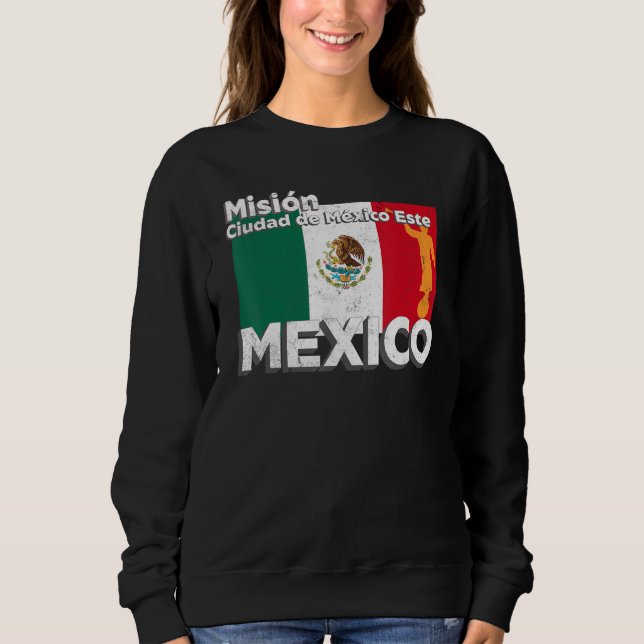 Sudadera Mexico Ciudad de Mexico East Este LDS Mission Miss (Anverso)