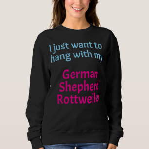Sudadera Mezcla de Pastores Alemanes Rottweiler Que Sólo Qu