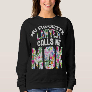 Sudadera Mi abogada favorita me llama a mamá orgullosa madr