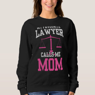 Sudadera Mi abogada favorita me llama abogada de mamá