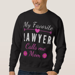 Sudadera Mi abogada favorita me llama Día de la Madre