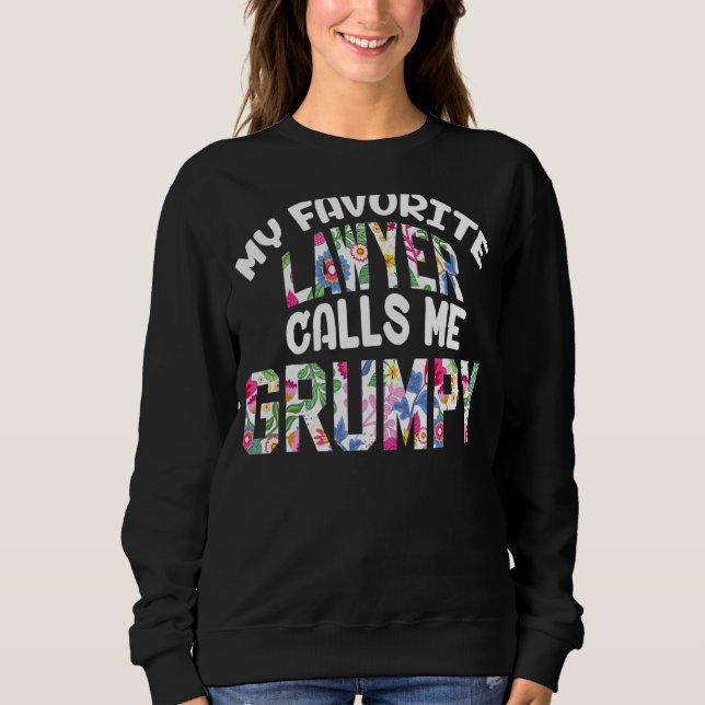 Sudadera Mi abogado favorito me llama grumpy orgulloso gran (Anverso)