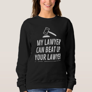 Sudadera Mi Abogado Puede Golpear A Su Abogado