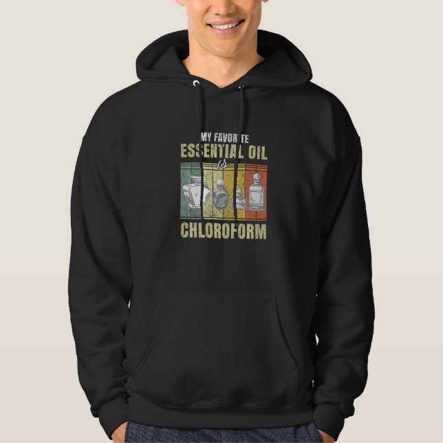 Sudadera Mi aceite esencial favorito es el cloroformo (Anverso)