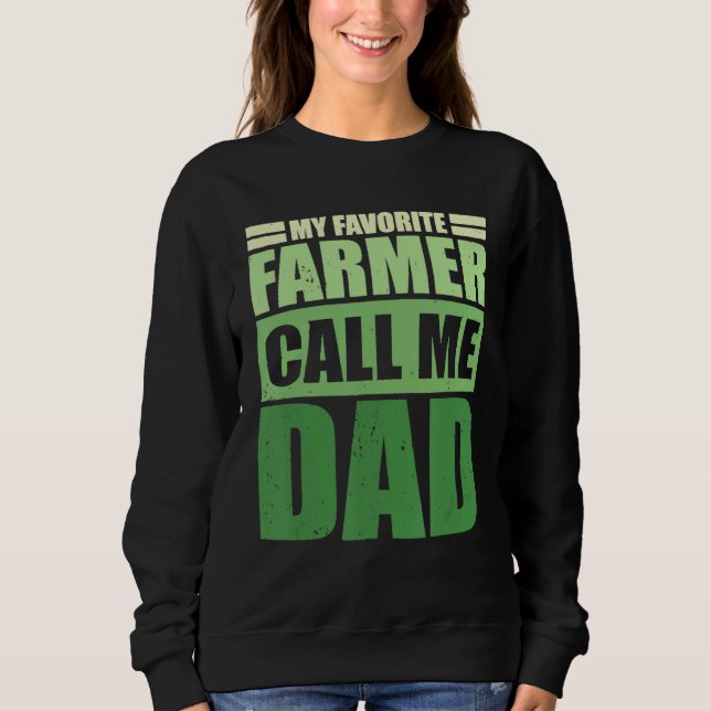 Sudadera Mi agricultor favorito me llama Día del Padre (Anverso)