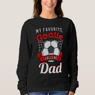 Sudadera Mi arquera favorita me llama Fath futbolista de pa