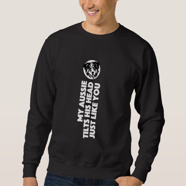 Sudadera Mi Aussie Inclina Su Cabeza Mamá Perro Padre Austr (Anverso)