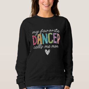 Sudadera Mi bailarín favorito me llama mamá baile mamá bail