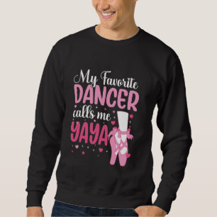 Sudadera Mi bailarín favorito me llama Yaya baile Yaya bail