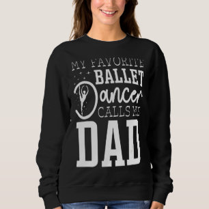 Sudadera Mi bailarina de ballet favorita me llama papá