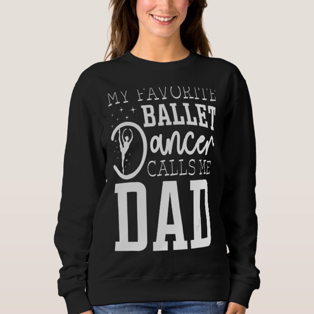 Sudadera Mi bailarina de ballet favorita me llama papá (Anverso)