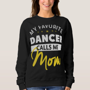 Sudadera Mi bailarina favorita me llama Día de la Madre 1