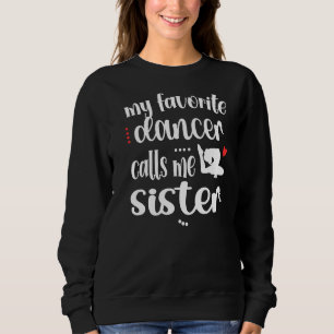 Sudadera Mi bailarina favorita me llama hermana hermana bai