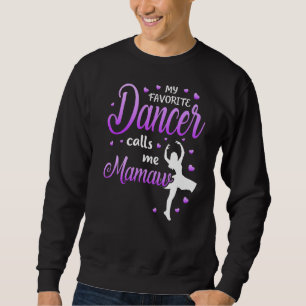 Sudadera Mi bailarina favorita me llama Mamaw Dance Grandma