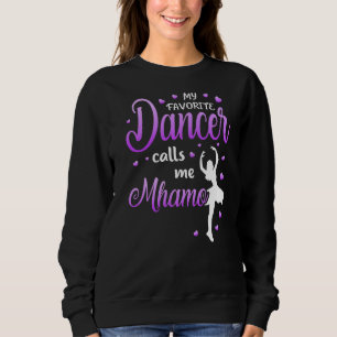 Sudadera Mi Bailarina Favorita Me Llama Mhamo Dance Abuela 
