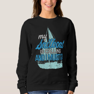 Sudadera Mi Barco De Navegación Está Llamando Fun Sailor Ya
