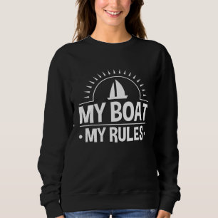 Sudadera Mi Barco Mis Reglas Vela Aventurero Propietario De