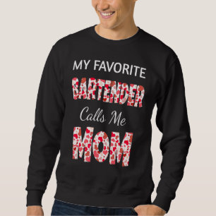 Sudadera Mi Barman Favorito Me Llama Mamá Hermana Hermana