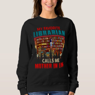 Sudadera Mi Bibliotecaria Favorita Me Llama Madre De Derech