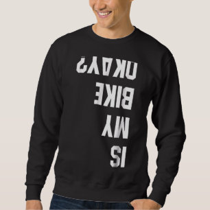 Sudadera ¿Mi Bicicleta Está Bien Bmx Mountain Dirace