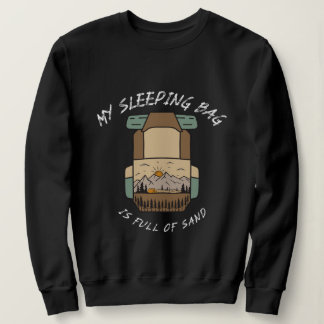 Sudadera Mi Bolsa De Dormir Está Llena De Arena Camping En