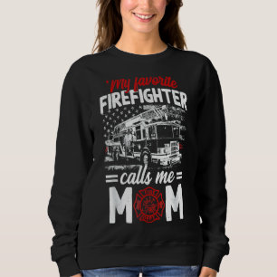 Sudadera Mi Bombero Favorito Me Llamó Mamá Camión De Fuego