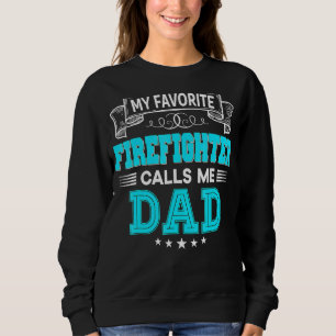Sudadera Mi Bombero Favorito Me Llamó Papá Mamá Padre Padre