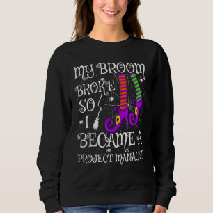 Sudadera Mi Broom Broke Así Que Me Convertí En Gerente De P