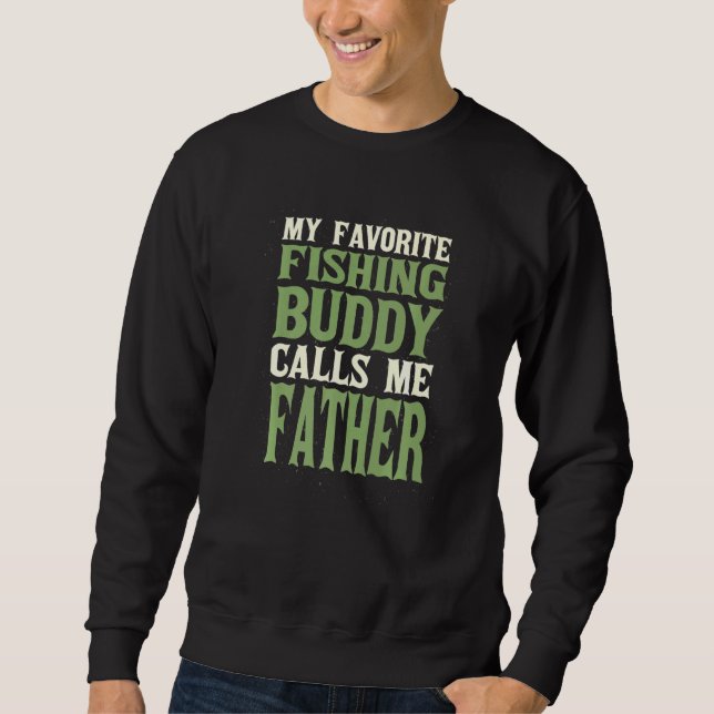Sudadera Mi Buddy Fishing Dad Fisherman Daddy Hobb (Anverso)