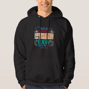 Sudadera Mi Buddy Pescador Favorito Me Llamó Funny Fishi A 